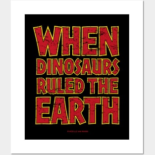 When Dinosaurs Ruled The Earth Posters and Art